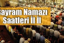 Kurban Bayramı İL İL Namaz Vakitleri