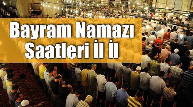 Kurban Bayramı İL İL Namaz Vakitleri