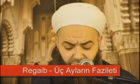 Regaib, Üç Ayların Fazileti - Cübbeli Ahmet Hoca