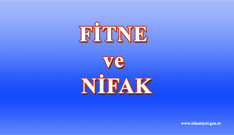 FİTNE VE NİFAK