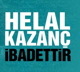 Helal Kazanç İbadettir