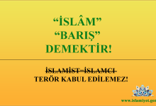 İSLAM BARIŞ DEMEKTİR, İSLAMİST TERÖR DENEMEZ!