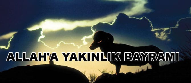 Kurban Allah'a Yakın Olmak İçindir