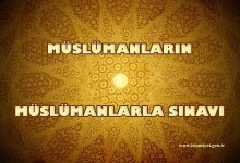 Müslümanların Müslümanlarla Sınavı