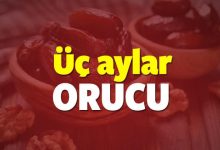 Üç Aylar Orucu Nedir? Üç Aylar Orucu Kaç Gün Tutulur?
